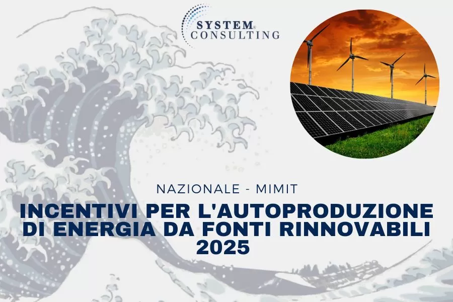 MIMIT: INCENTIVI PER L'AUTOPRODUZIONE DI ENERGIA DA FONTI RINNOVABILI 2025 