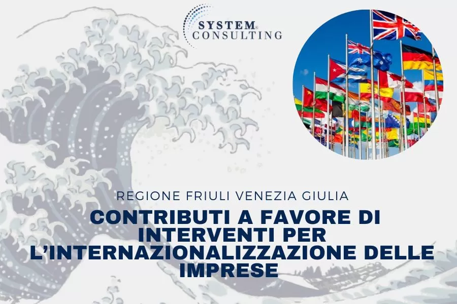 REGIONE FRIULI VENEZIA GIULIA: CONTRIBUTI A FAVORE DI INTERVENTI PER L&rsquo;INTERNAZIONALIZZAZIONE DELLE IMPRESE 