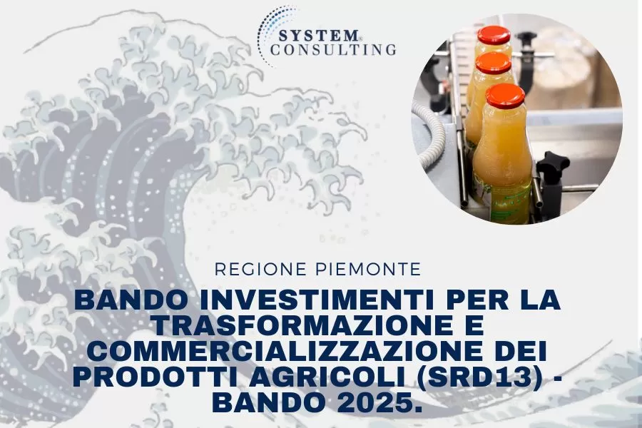 REGIONE PIEMONTE: BANDO INVESTIMENTI PER LA TRASFORMAZIONE E COMMERCIALIZZAZIONE DEI PRODOTTI AGRICOLI (SRD13) - BANDO 2025.