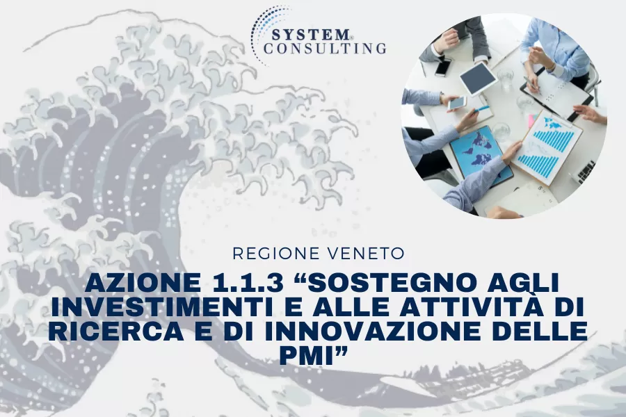 REGIONE VENETO: Azione 1.1.3 &ldquo;Sostegno agli investimenti e alle attivit&agrave; di ricerca e di innovazione delle PMI&rdquo; Sub B &ldquo;Sostegno alle attivit&agrave; di ricerca e di innovazione delle PMI&rdquo;